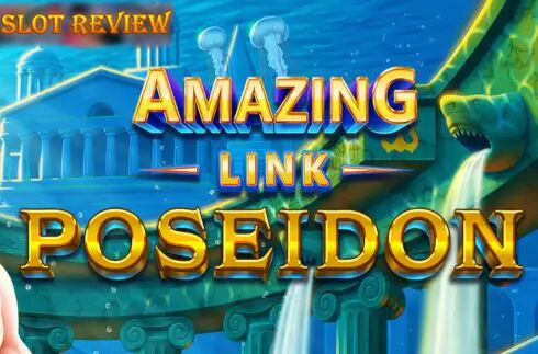 Amazing Link Poseidon Slot Review